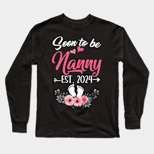 Soon To Be Nanny Est 2024 Mothers Day First Time Nanny Long Sleeve T-Shirt